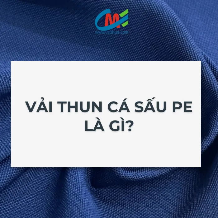 Vải thun cá sấu PE là gì?