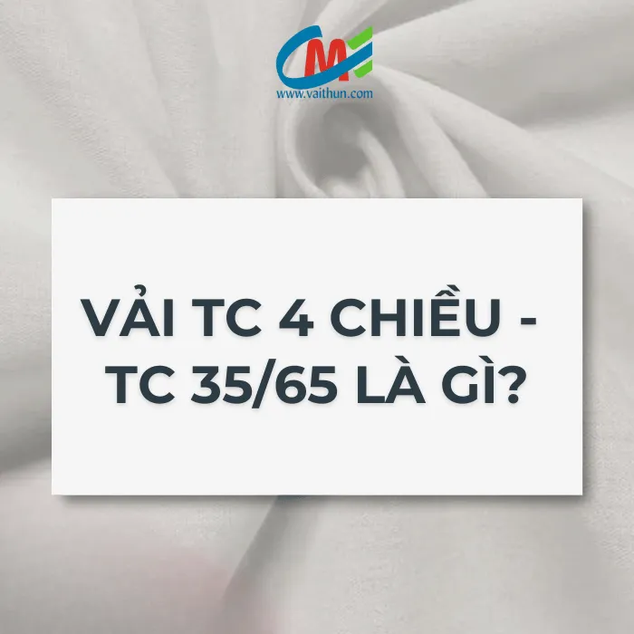 Vải TC 4 chiều - TC 35/65 là gì?