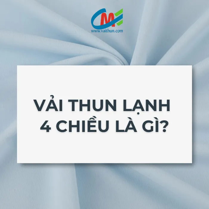 Vải thun lạnh 4 chiều là gì?