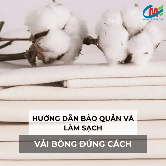 Hướng dẫn bảo quản và làm sạch vải bông đúng cách